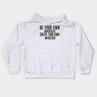 Be Your Own Boss Kids Hoodie